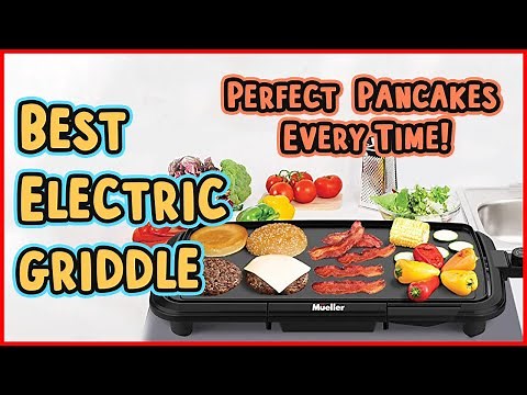 Best Electric Griddle: The Ultimate Guide for Perfect Pancakes and More!