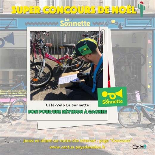 𝑱𝙤𝒖𝙚𝒛 𝒂̀ 𝒏𝙤𝒕𝙧𝒆 𝒔𝙪𝒑𝙚𝒓 𝒄𝙤𝒏𝙘𝒐𝙪𝒓𝙨 𝙙𝒆 𝑵𝙤𝒆̈𝙡 ! 🎁 Et tentez de gagner, parmi 48 lots, 1 bon pour une révision de vélo offert par La Sonnette à Redon (valeur 48€) 🌵 Aujourd'hui, on vous présente cette entreprise ! La Sonnette - Redon, c’est une coopérative de territoire qui propose tout à la fois d’acheter (du vélo classique au vélo-cargo), de réparer soi-même ou de faire réparer son vélo, mais aussi de se former pour devenir cycliste du quotidien ou pro, ou de participer