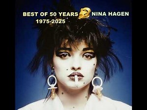 NINA HAGEN BEST OF 50 YEARS 1975-2025 #ninahagen
