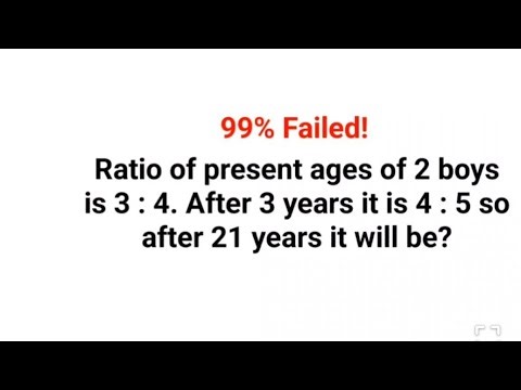 Ratio of present ages of 2 boys is 3 : 4. After 3 years it is 4 : 5 so after 21 years it will be?