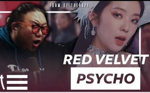 【Red Velvet 】红贝贝《Psycho》油管reaction合集