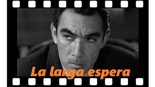 Tras sus propias huellas (La larga espera, 1954) | Anthony Quinn (HD VOSE)