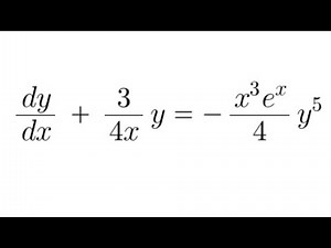 Differential Equations Practice #48: dy/dx + 3y/4x = -((x^3e^x)/4)y^5