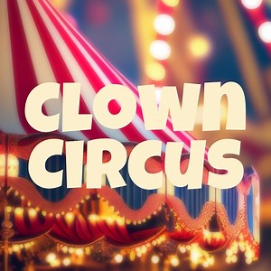 【無料BGM】怪しいサーカスのテーマ「Clown_Circus」 - PeriTune - BOOTH