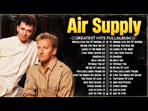 Air Supply Greatest Hits Full Album 📀 Best Songs Air SupplyCollection