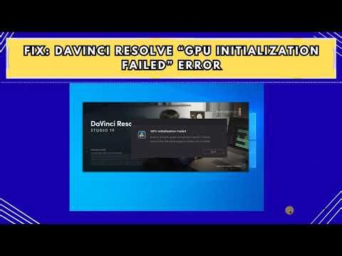 Fix DaVinci Resolve “GPU Initialization Failed” Error