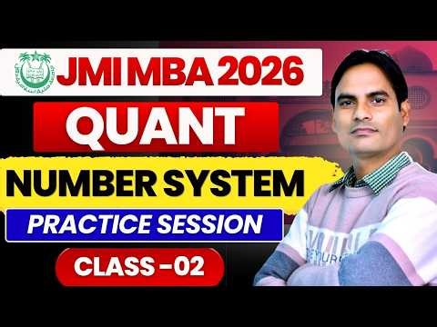 JMI MBA 2026 | JAMIA MBA Quantitative Aptitude | Number System Practice Session 02 | Malik sir