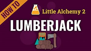 lumberjack - Little Alchemy 2 Cheats