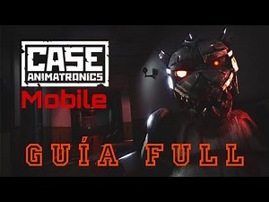 Guia completa para pasarse Case animatronics