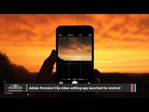 Adobe Premiere Clip Video editing App Launched for Android