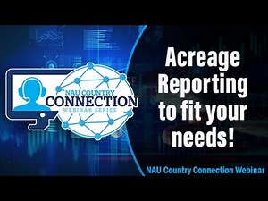 NAU Country Connection Webinar: Acreage Reporting to fit your needs!