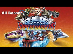 Skylanders Superchargers All Bosses