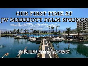 Our First Time at JW Marriott Palm Springs – Stunning Desert Getaway