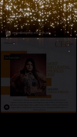 Archana Jain, the Founder/CEO of Florian Spa N Salon, Florian Foundation, and India Brainy Beauty, has been featured as one of the most influential profiles in CEO India's 2023 edition. She has made a significant impact in the beauty and wellness industry in India through her leadership and vision. Archana is also an author, with her books "She's Unlimited" and "Unboxing Beauty" inspiring women and exploring the world of beauty. Her content, whether through articles, blogs, or social media, prov