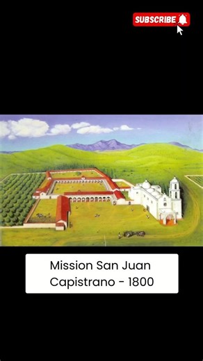 Mission San Juan Capistrano - ca 1802