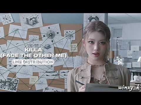 Kep1er - KILLA (Face the other me) (Line Distribution)
