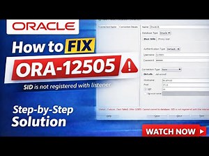 How to Fix ORA-12505 Error in SQL Developer | SID is Not Registered with Listener