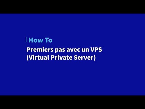 Premier pas avec un serveur VPS