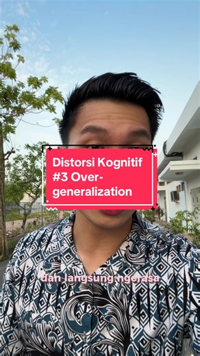 Distorsi Kognitif: Overgeneralization dalam Psikologi