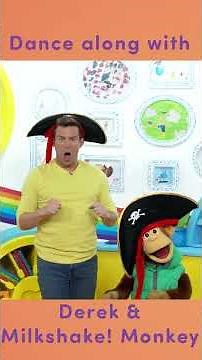 Dance along with Derek and Captain Milkshake! Monkey