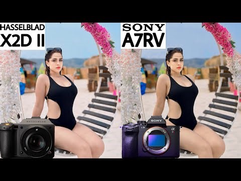 Hasselblad X2D II 100C VS Sony A7RV Camera Comparison