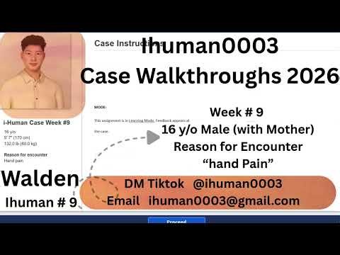 Walden i-Human Week 9 Walkthrough | 16-Year-Old Male with Hand Pain | Clinical Reasoning