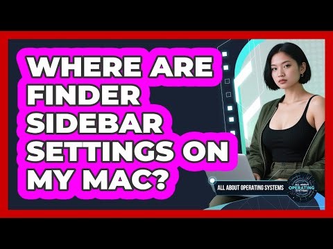 Where Are Finder Sidebar Settings On My Mac?