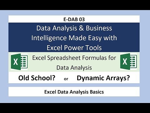 E-DAB 03: Excel Spreadsheet Formulas Old School? Or Dynamic Arrays?