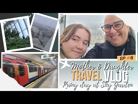 Sky Garden London 🌿 | Mother & Daughter Travel Vlog Episode #6 | Stunning Views on a Rainy Day