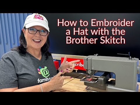 Beginners Guide to Embroidering a Hat with the Brother Skitch PP1