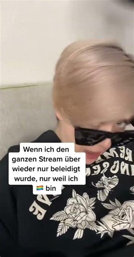 Wenn ich wieder live auf Twitch gehe und wieder beleidigt werde weil ich queer bin #queer #lgbtq
