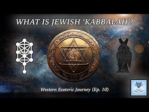 'Kabbalah' Explained: The Hidden Architecture of Creation | Western Esoteric Journey (Ep. 10)