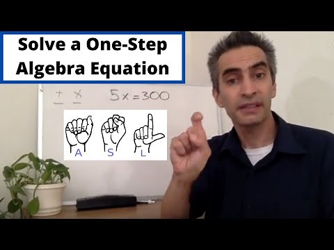 Algebra in ASL: Solving a One Step Algebra Equation; taught in ASL.