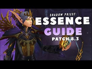 Shadow Priest ESSENCES GUIDE: Patch 8.3 - Which to Use, and When!