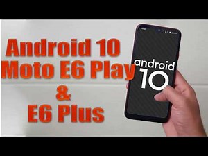 Install Android 10 on Moto E6 Play & E6 Plus (AOSP GSI Treble ROM) - How to Guide!