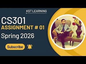 CS301 Assignment 1 Solution Spring 2026 | CS301 Assignment 1 Solution 2026 | KST Learning