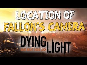 Dying Light Fallon's Camera Location | A Survivor's Guide to Zombieland Side Quest