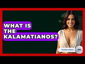 What Is The Kalamatianos? - Talking Greece