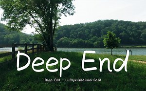 【音乐推荐】《Deep End》开幕的水声让人身临其境，闭上眼睛，就像在海边，美妙的声音回荡在耳边