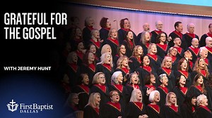 "For I am not ashamed of the gospel, for it is the power of God for salvation to everyone who believes, to the Jew first and also to the Greek." -Romans 1:16 Listen to "Grateful For The Gospel" by the First Dallas Choir and Orchestra with Jeremy Hunt. | First Baptist Dallas