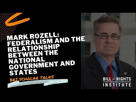 Federalism and the Relationship between the National Government and States with Mark Rozell