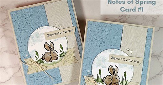 Sweet Spring Bunny Card | Notes of Spring Card Class @ Home