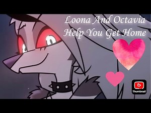 Loona And Octavia Comfort You And Bring You Home//Octavia & Loona x Child Listener//Comfprt ASMR