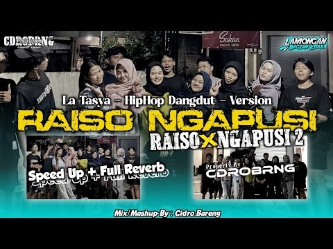 Raiso Ngapusi x Raiso Ngapusi 2 - La Tasya - HipHop Dangdut Version - (Speed Up + Full Reverb)