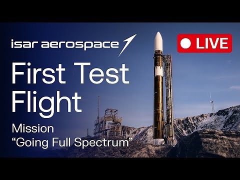 Livestream: First test flight of Isar Aerospace