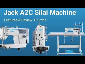 Jack A2C Sewing Machine Price & Review