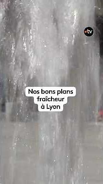 Heatwave, cool spots in Lyon