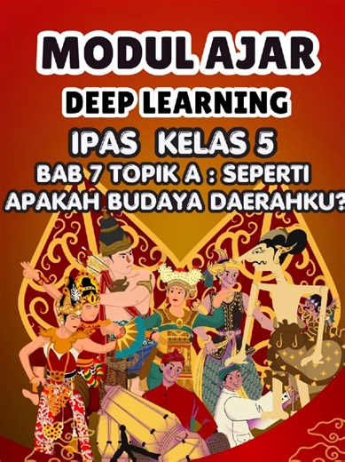Modul ajar deep learning Rencana pembelajaran mendalam (RPM) IPAS Kelas 5 Bab 7 Topik A (Seperti apakah budaya daerahku?) File word gampang diedit ✅ dilengkapi LKPD, bahan ajar, instrumen penilaian dan media (Powerpoint, video materi dan game edukasi Wordwall) ✨ #modulajardeeplearning #rencanapembelajaranmendalam #ipaskelas5 #modulajarobservasi #modulajarppg