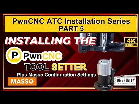 How To Install The PwnCNC Tool Setter & Masso Configuration Settings