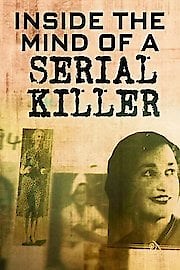 Watch Inside the Mind of a Serial Killer Season 2 Episode 1 - Kemper on Kemper: Inside the Mind of a Serial Killer
